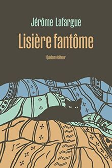 Jérôme Lafargue présente - Lisière fantôme - son dernier roman